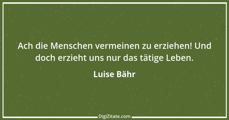 Zitat von Luise Bähr 61