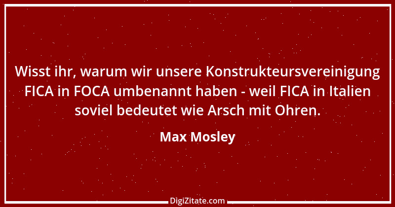 Zitat von Max Mosley 1