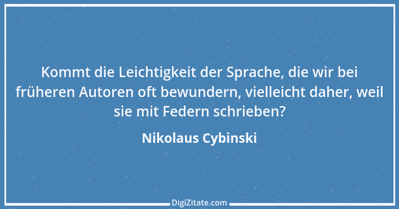 Zitat von Nikolaus Cybinski 54