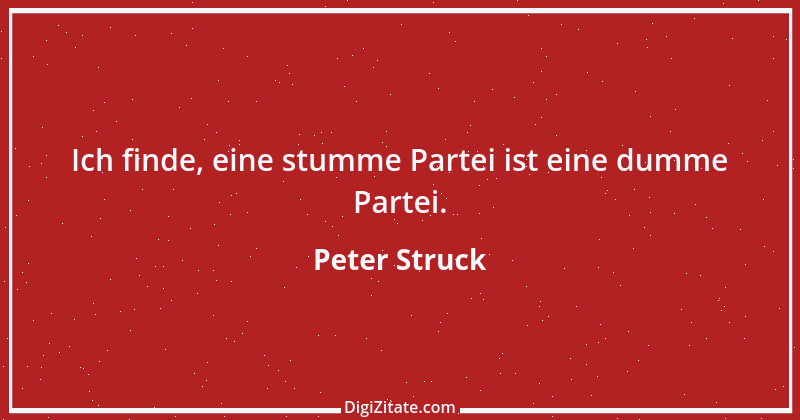 Zitat von Peter Struck 4