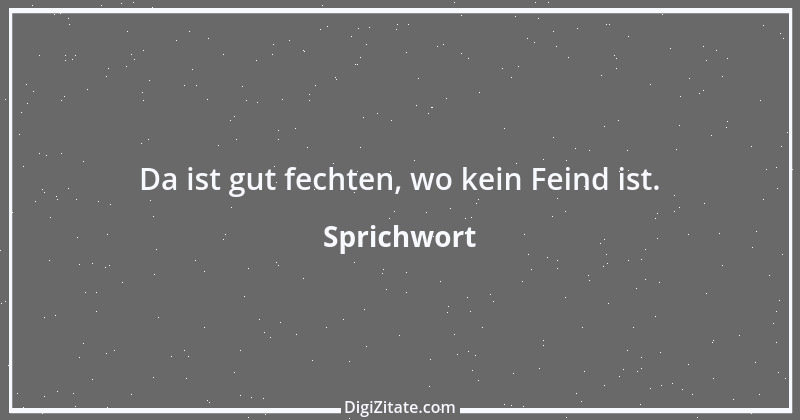 Zitat von Sprichwort 12139