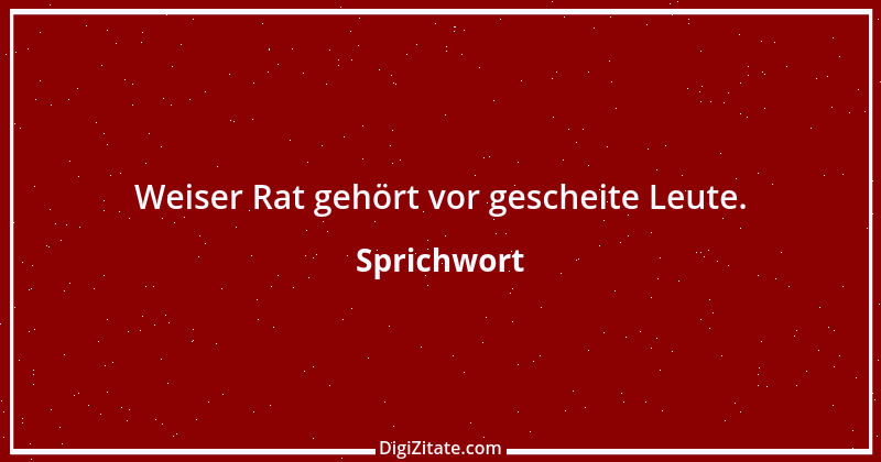 Zitat von Sprichwort 6139