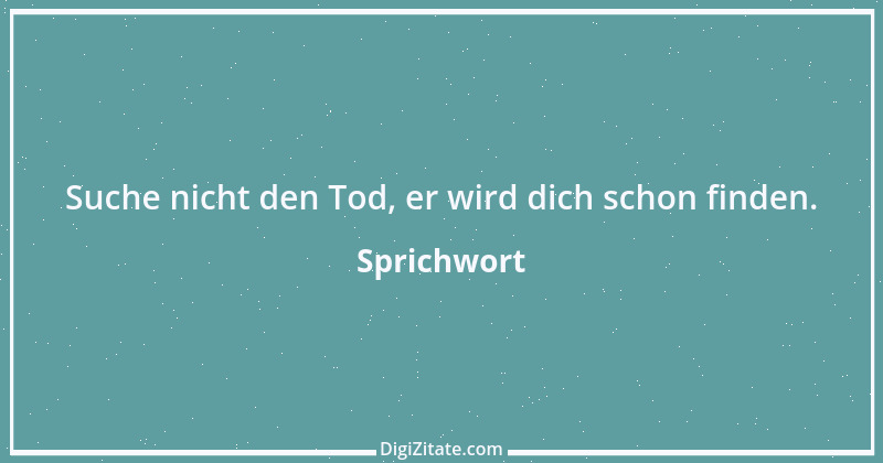 Zitat von Sprichwort 8139