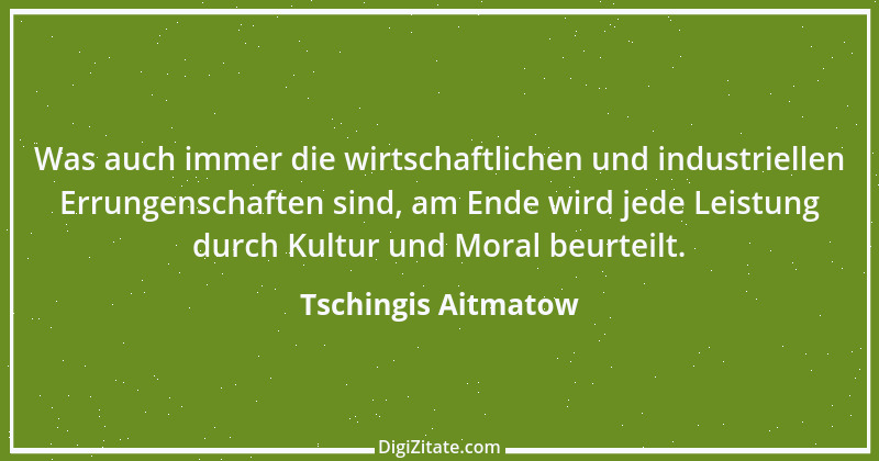 Zitat von Tschingis Aitmatow 11