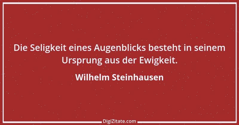 Zitat von Wilhelm Steinhausen 1