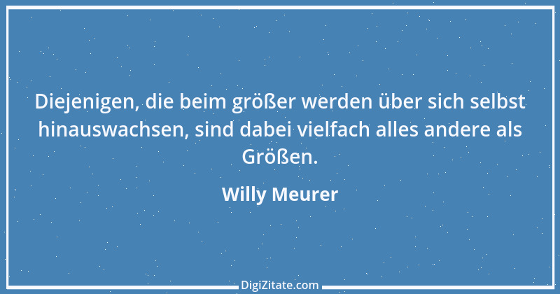 Zitat von Willy Meurer 448