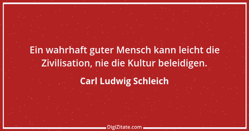 Zitat von Carl Ludwig Schleich 127