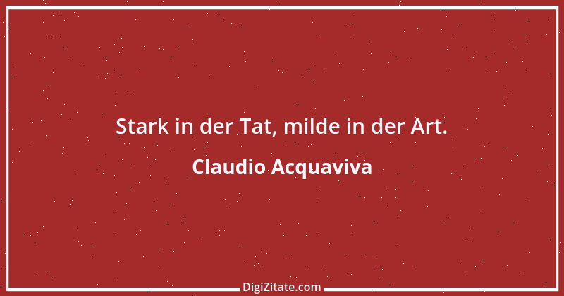 Zitat von Claudio Acquaviva 1