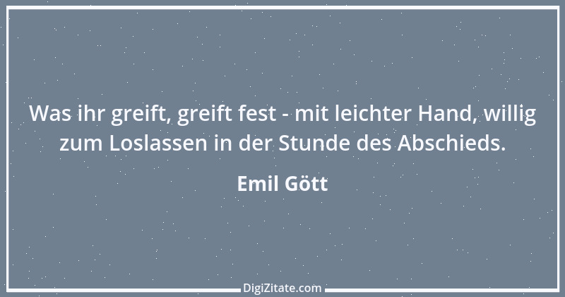 Zitat von Emil Gött 13