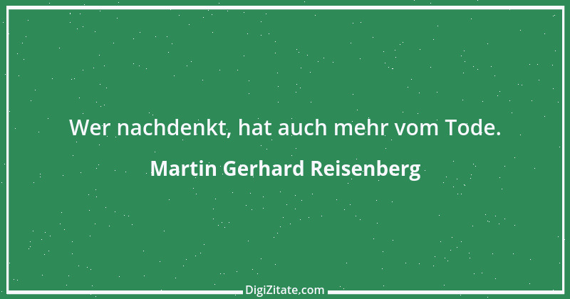 Zitat von Martin Gerhard Reisenberg 2463