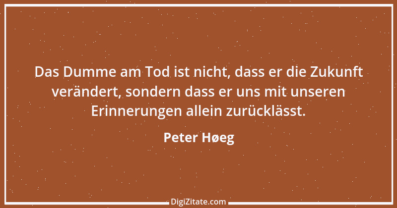 Zitat von Peter Høeg 1