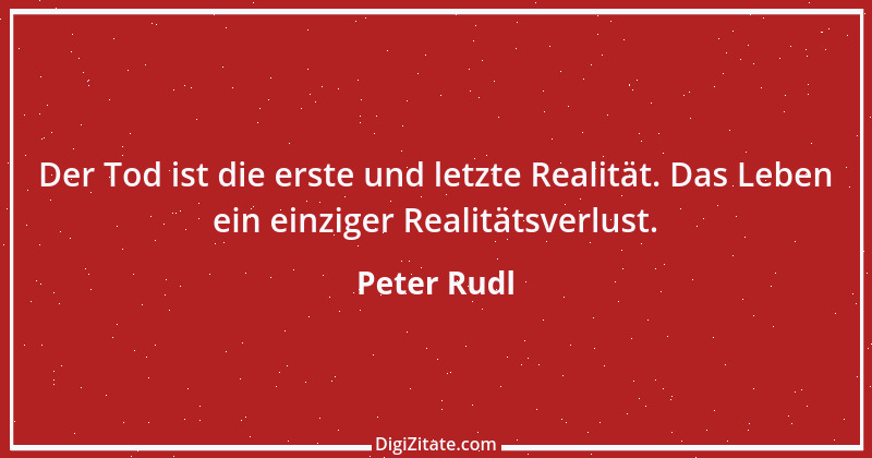 Zitat von Peter Rudl 1422