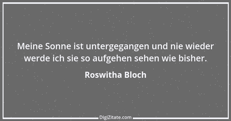 Zitat von Roswitha Bloch 59