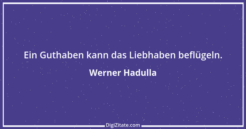 Zitat von Werner Hadulla 38