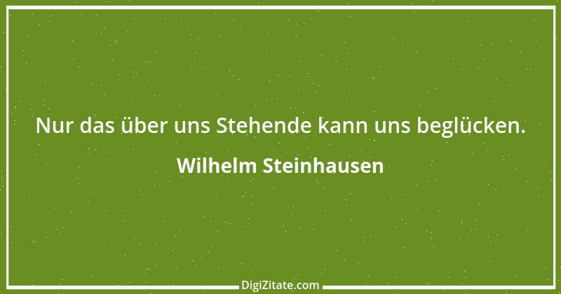 Zitat von Wilhelm Steinhausen 2