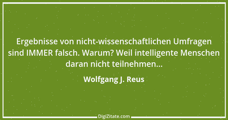 Zitat von Wolfgang J. Reus 988