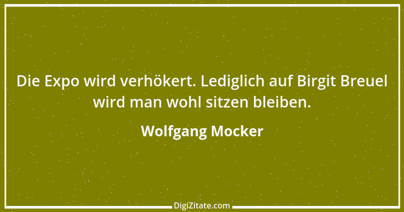 Zitat von Wolfgang Mocker 169