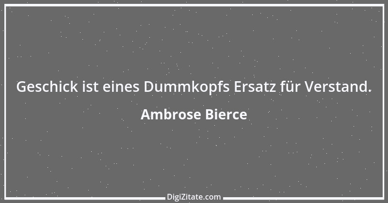 Zitat von Ambrose Bierce 379