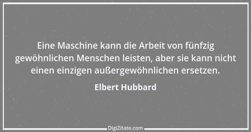 Zitat von Elbert Hubbard 10