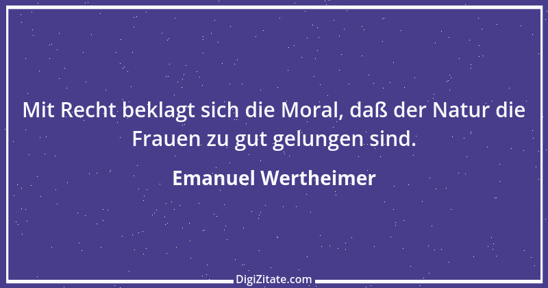 Zitat von Emanuel Wertheimer 224