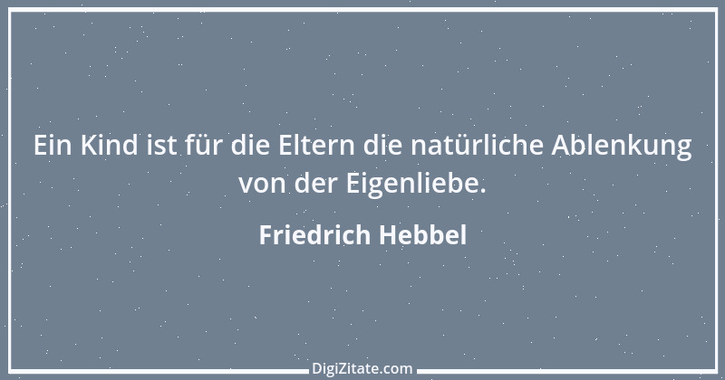 Zitat von Friedrich Hebbel 504