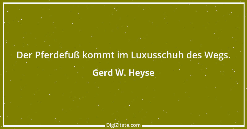 Zitat von Gerd W. Heyse 257