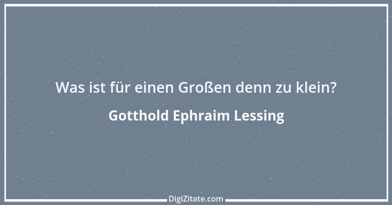 Zitat von Gotthold Ephraim Lessing 71