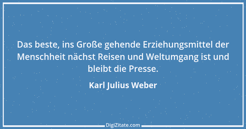 Zitat von Karl Julius Weber 117