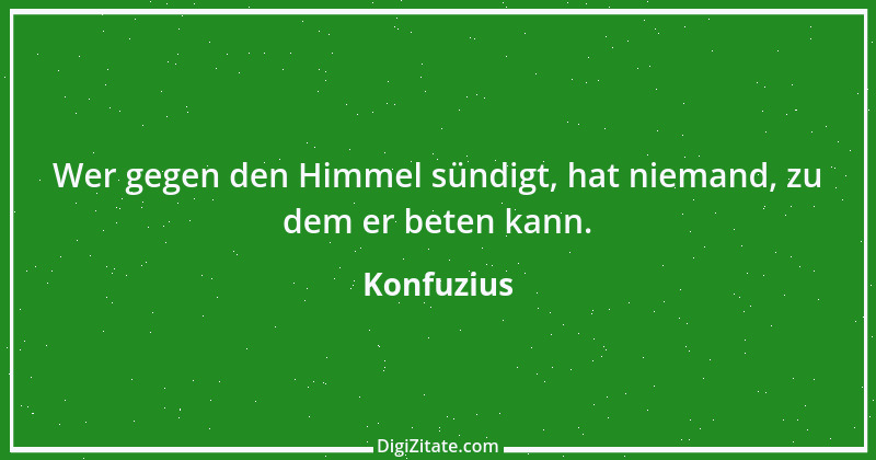 Zitat von Konfuzius 392