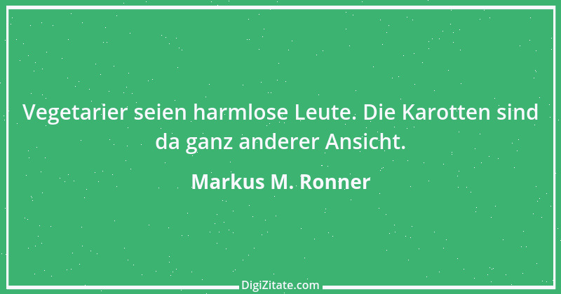 Zitat von Markus M. Ronner 65