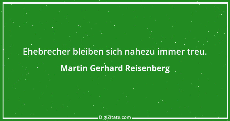 Zitat von Martin Gerhard Reisenberg 2464