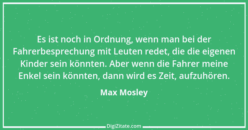 Zitat von Max Mosley 3