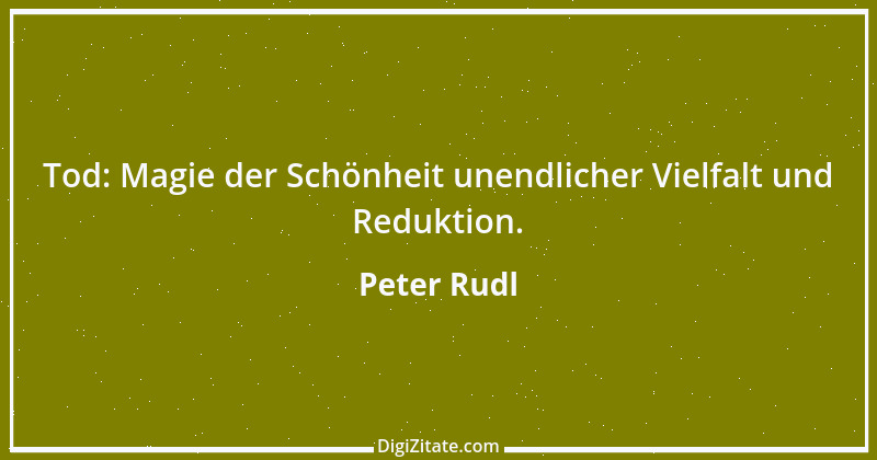 Zitat von Peter Rudl 423