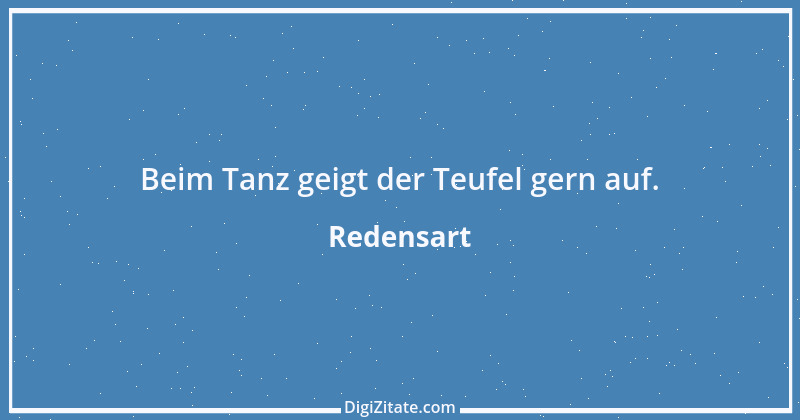 Zitat von Redensart 6