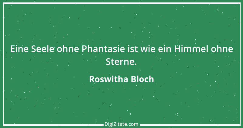 Zitat von Roswitha Bloch 60