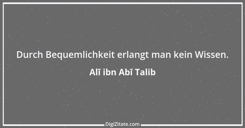 Zitat von Alī ibn Abī Talib 15