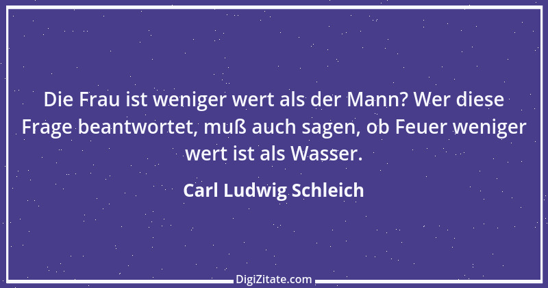 Zitat von Carl Ludwig Schleich 129