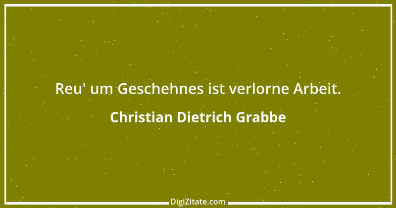 Zitat von Christian Dietrich Grabbe 49