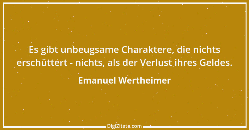 Zitat von Emanuel Wertheimer 225