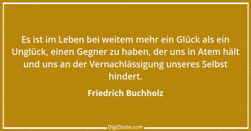 Zitat von Friedrich Buchholz 1