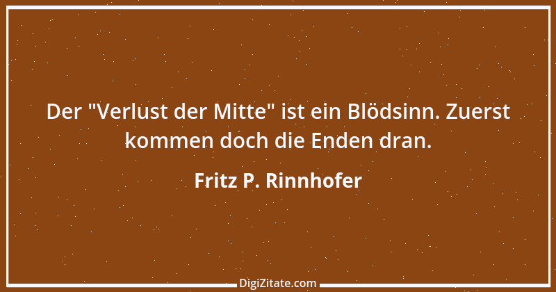 Zitat von Fritz P. Rinnhofer 397