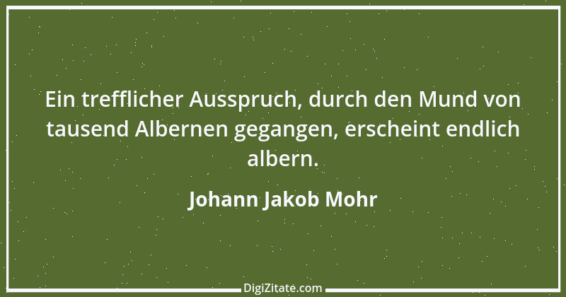 Zitat von Johann Jakob Mohr 184