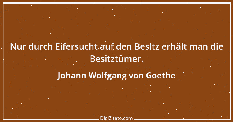 Zitat von Johann Wolfgang von Goethe 2150