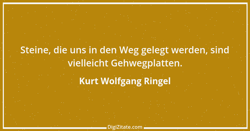 Zitat von Kurt Wolfgang Ringel 31