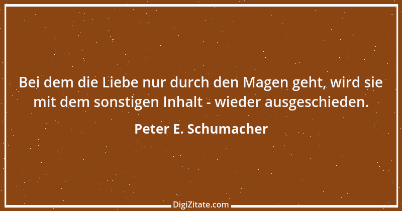 Zitat von Peter E. Schumacher 955