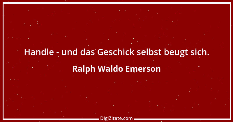 Zitat von Ralph Waldo Emerson 195