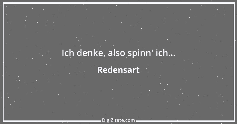 Zitat von Redensart 7