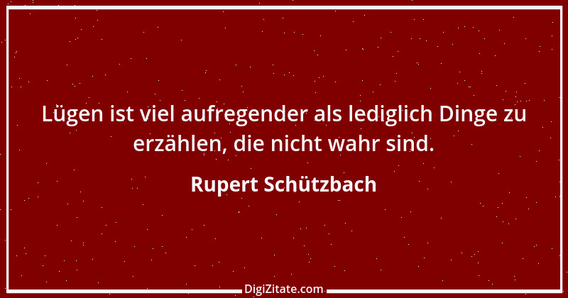 Zitat von Rupert Schützbach 53