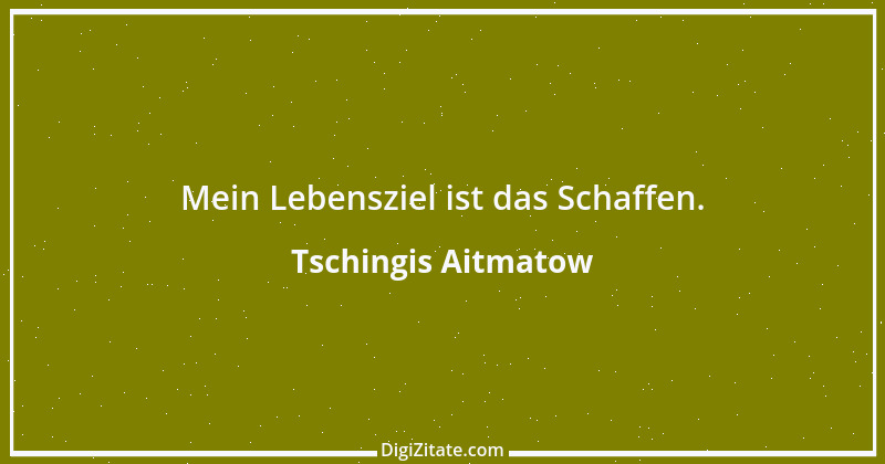 Zitat von Tschingis Aitmatow 14