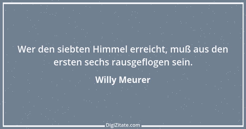 Zitat von Willy Meurer 451